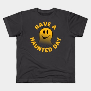 Have A Haunted Day Kids T-Shirt